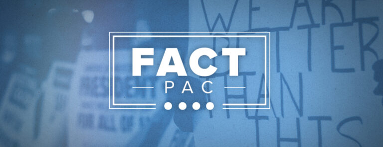 FACTPAC – Facts for the People